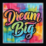 Dream Big I Inspirational I Motivational Quote I Wall Poster / Frames