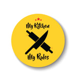 My Kitchen I My Rules Fridge Magnet