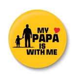 Love My Dad is with me I Love Father & Son I Relationship I Fathers Day I Pin Badges