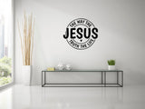 Jesus I The Life I Jesus Christ I Bible Quote I Wall Sticker