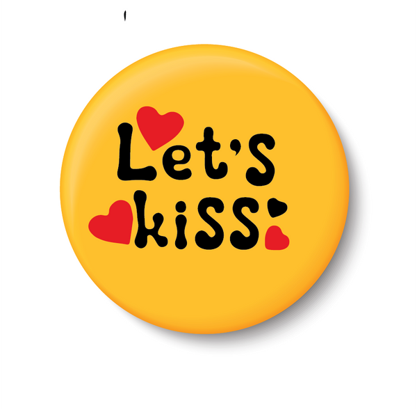 Let's Kiss I Romantic I Love I Valentines Day Series I Pin Badge