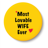 Most Lovable Wife Ever I Relationship I Pin Badge