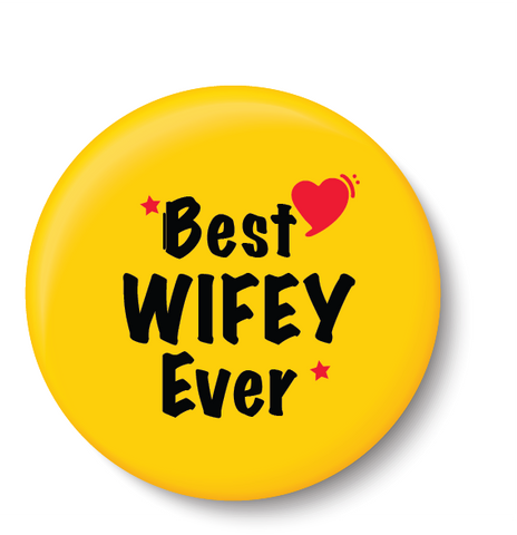 Best Wifey Ever I Relationship I Pin Badge