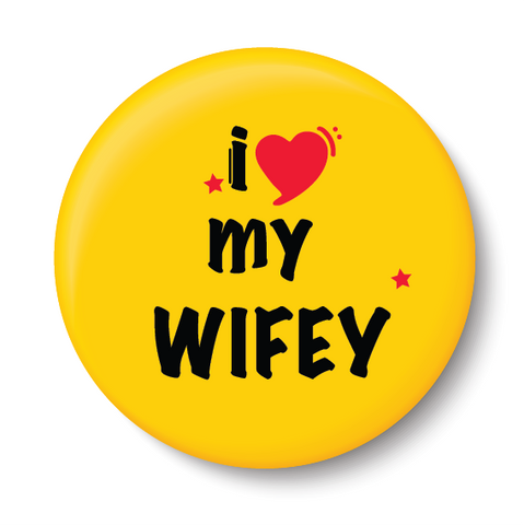 I Love my Wifey I Relationship I Pin Badge