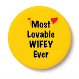 Most Lovable Wifey Ever I Relationship I Pin Badge