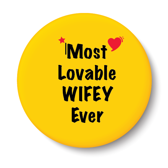 Most Lovable Wifey Ever I Relationship I Pin Badge