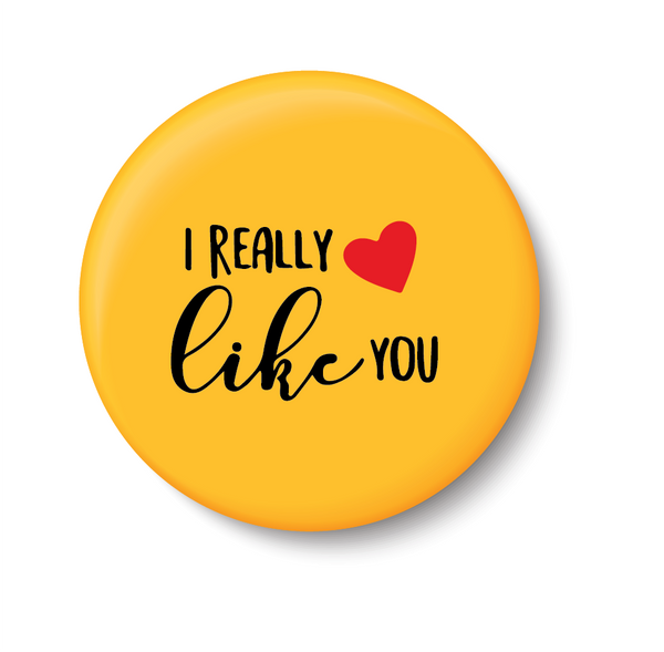 I Really Like You I Romantic I Love I Valentines Day Series I Pin Badge