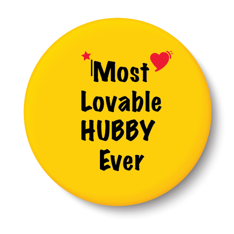 Most Lovable Hubby Ever I Relationship I Pin Badge